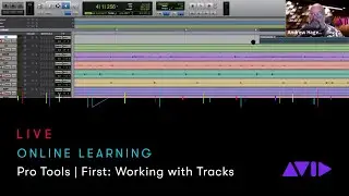 Avid Online Learning — Pro Tools | First: Working with Tracks