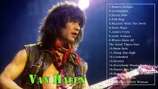 Van Halen Best Songs -  Van Halen Greatest Hits -  Van Halen Full Album