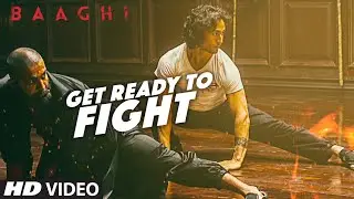 Get Ready To Fight Full Video Song | BAAGHI | Tiger Shroff, Grandmaster Shifuji | Benny Dayal