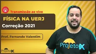 Ao Vivo | Correção UERJ 2021 | Física - Prof. Fernando Valentim