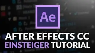 After Effects Einsteiger Tutorial (CC 2018) | by muenter media