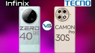 Infinix Zero 40 VS Tecno Camon 30s Pro | Tecno Camon 30s Pro VS Infinix Zero 40 4G | Infinix Zero 40