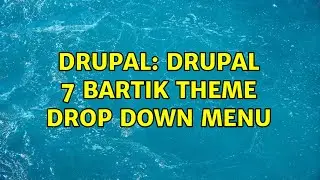 Drupal: Drupal 7 Bartik theme drop down menu