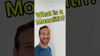 What is a Monolith?