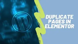 How to duplicate pages in Elementor site  Wordpress | Duplicate Elementor Pages