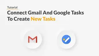 Quickwork | Tutorial: Create Google Tasks From New Gmail