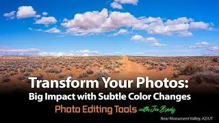 Big Impact with Subtle Color Changes with Lightroom & Photoshop