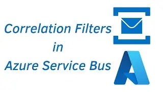 28. Correlation Filters in Azure Service Bus