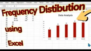 Perform Statistical Analysis by Creating a Frequency Distribution and Chart In Excel