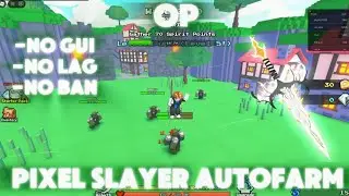 Pixel Slayer ⚔️ 2025 New Best Script Autofarm