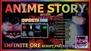 ANIME STORY Script Pastebin 2022 INFINITE ORE (ANY ORE)