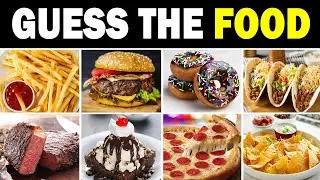 Guess The Food (80 Popular Foods & Meals)