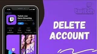 How to Delete Twitch Account on Mobile 2022?