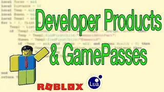 Roblox Scripting Tutorial #13: Developer Products & Gamepasses