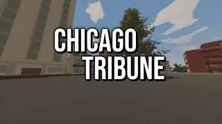 [Unturned UBLRP] Chicago Tribune: Crime Runs Rampant!