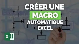 Créer une Macro Automatique / Simple Excel (Sans Connaissance de Code VBA) [TUTORIEL]