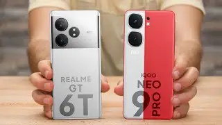 Realme GT 6T vs iQOO Neo 9 Pro | Which One Is Best ?