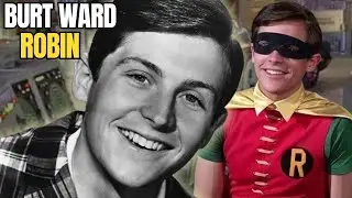 Robin - Burt Ward - História de Vida, Carreira e Por Onde Anda