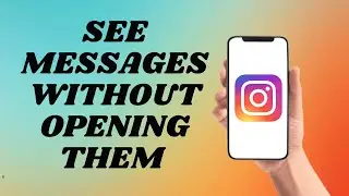 How To See Messages Without Opening Them on Instagram | Easy way!