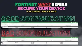 FortiGate: Why Series? Secure Your Device (Trusted Host Configuration)