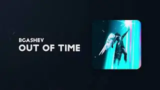 BGASHEV - OUT OF TIME
