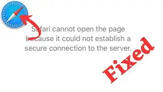 Safari cannot open the page because it couldn’t establish a secure connection to the server | 2023 |