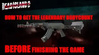 Dead Island 2 - How To Get The LEGENDARY weapon BODYCOUNT, Without Completing The Game.
