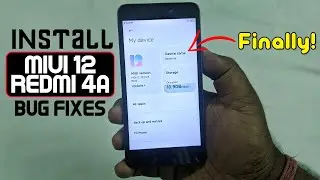 Install MIUI 12 on Redmi 4a | Finally MIUI 12 Available for Redmi 4a | Bug Fixes