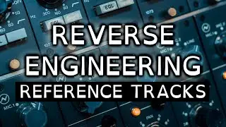 How To Use Reference Tracks for Music Production | Reverse Engineering in Ableton Live 11