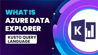 Introduction to Azure Data Explorer (ADX) | Kusto Query Language (KQL) for Powerful Data Analysis