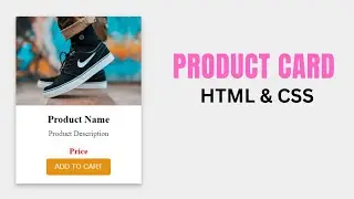 Simple Product Card Design Using HTML & CSS Tutorial | CSS Card Design