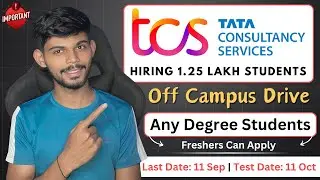 TCS Hiring 1.25 Lakh Students From 2024 & 25 | Any Degree Can Apply