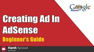 How to create AdSense Ad Units & Make Money For Beginners