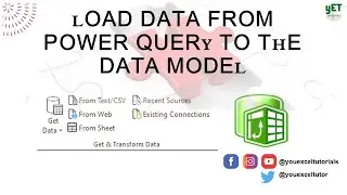 Intro to Power Query || Load Data from Power Query to the Data Model - #07