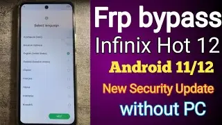Infinix Hot 12 Google account bypass without pc||All Infinix Frp bypass android 11/12