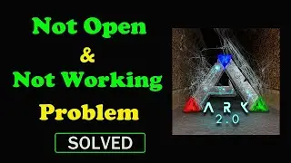 How to Fix ARK App Not Working / Not Opening / Loading Problem in Android & Ios