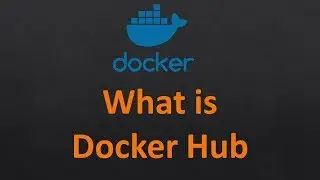 Introduction to Docker Hub Registry | What is Docker Hub and How it works | Docker Hub for begineers