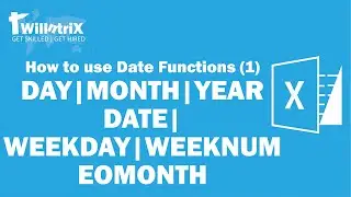 Date Functions (1) - DAY, MONTH, YEAR, DATE, WEEKDAY, WEEKNUM, and EOMONTH in Excel | Willntrix