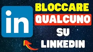 Come Bloccare Qualcuno su LinkedIn Mobile 2024