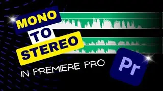 EASY!! How To Covert Mono To Stereo in Premiere Pro