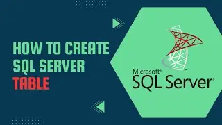 How to create SQL Server table | SQL Server table creation tutorial | 