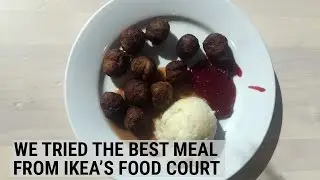 We Tried The Best Meal You Can Get At The IKEA Food Court