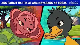 Ang Pangit na Itik at ang Mayabang na Rosas 🌹🦆 | Engkanto Tales | Mga Kwentong Pambata Tagalog