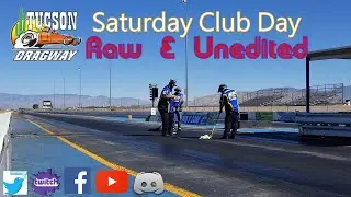 Saturday Club Day at Tucson Dragway (raw and unedited video)