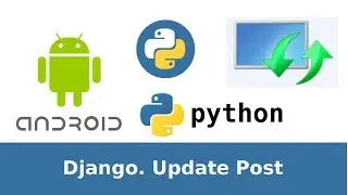 9 of 31. Django+Android tutorial. Create Blog. Update Post