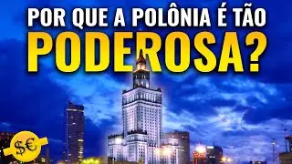 Como a Polônia está Rapidamente se Tornando um dos Países Mais Ricos da Europa?