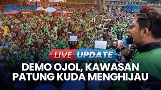 🔴 LIVE UPDATE | Ojek Online Demo di Kawasan Patung Kuda, Sampaikan Unek-unek ke Pemerintah