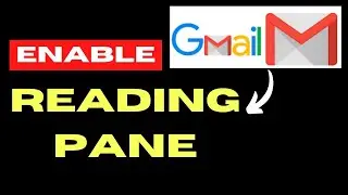 How to Enable Reading Pane in Gmail account