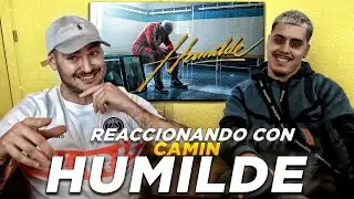 REACCIONANDO Y ESTRENANDO CON CAMIN - HUMILDE (Oficial Video) 🐔