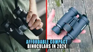 5 Best Affordable Compact Binoculars in 2024